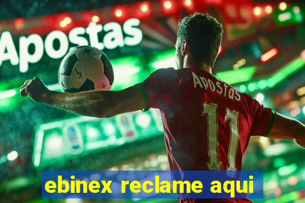 ebinex reclame aqui