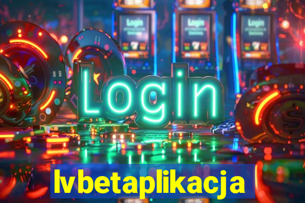 lvbetaplikacja