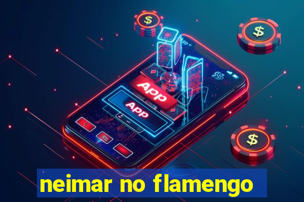 neimar no flamengo