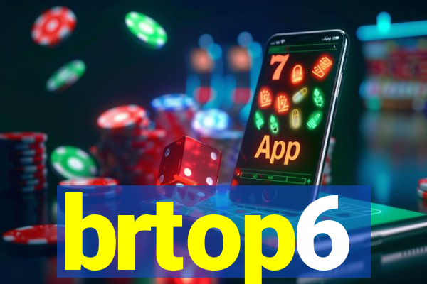 brtop6