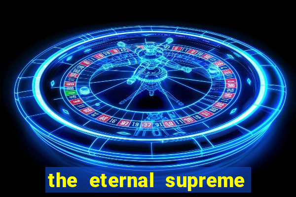 the eternal supreme 288 pt br