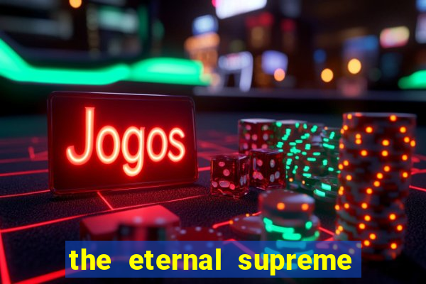 the eternal supreme 288 pt br