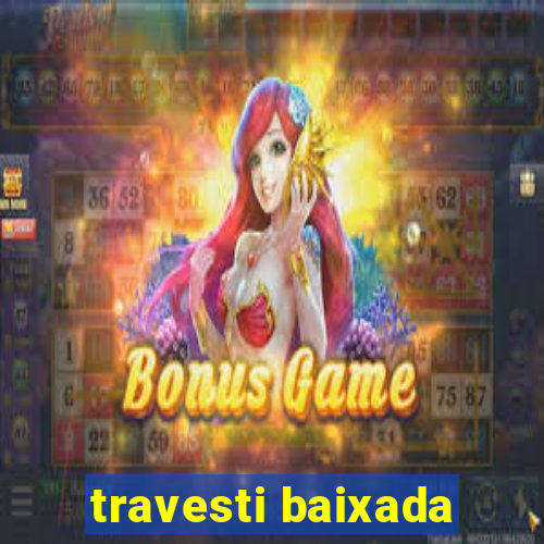 travesti baixada