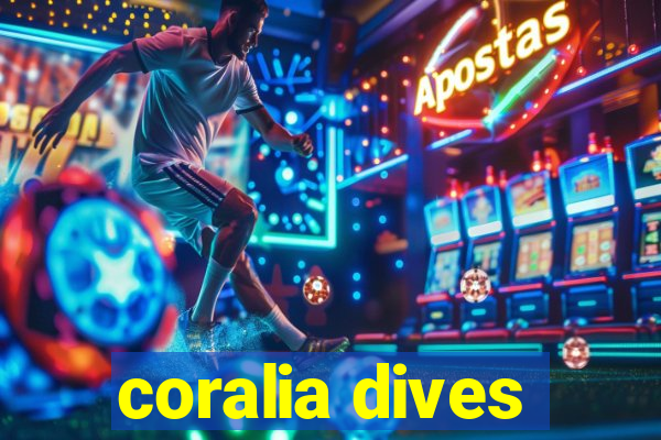 coralia dives