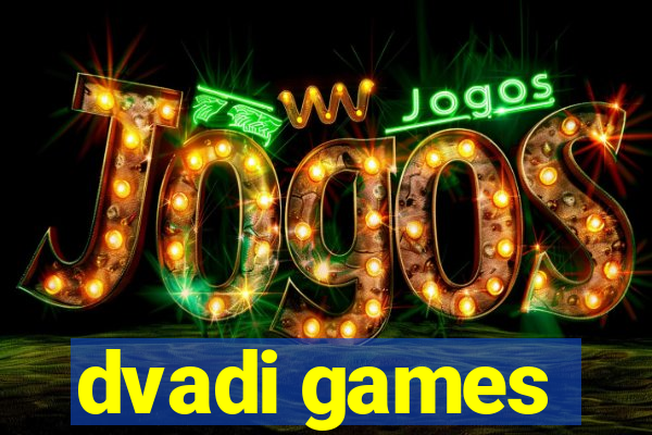 dvadi games