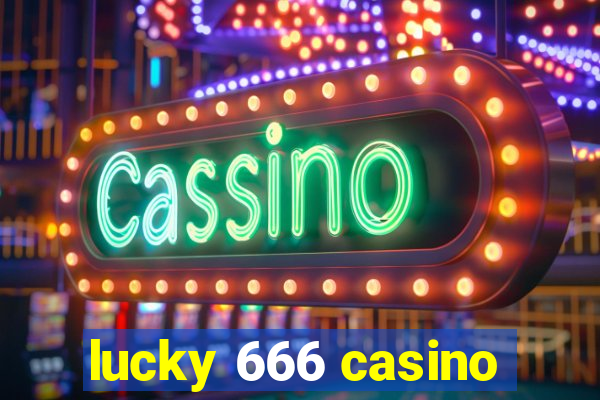 lucky 666 casino