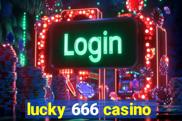 lucky 666 casino