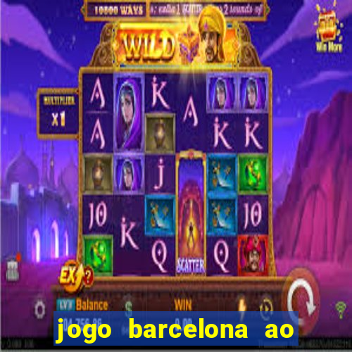 jogo barcelona ao vivo futemax