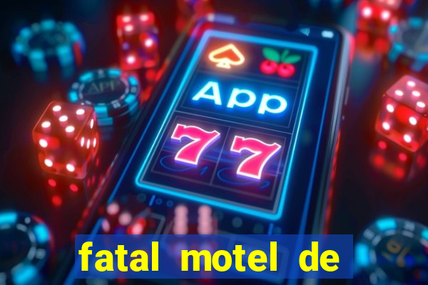 fatal motel de nova mutum