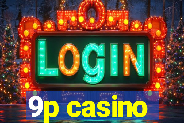 9p casino