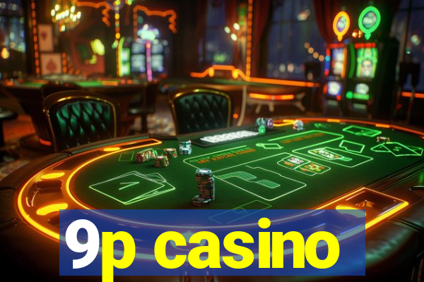 9p casino