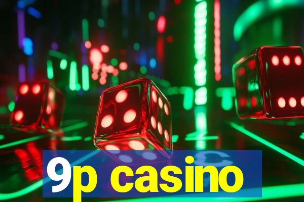 9p casino