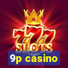 9p casino