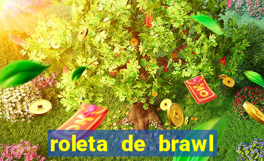 roleta de brawl stars 2024