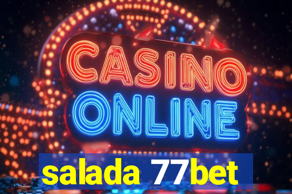 salada 77bet