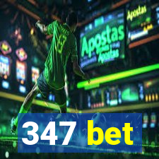 347 bet