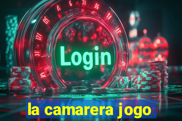 la camarera jogo