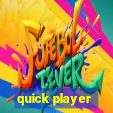 quick player