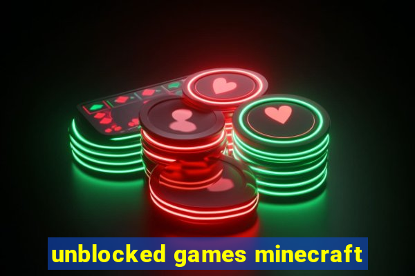 unblocked games minecraft