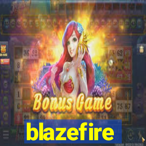 blazefire