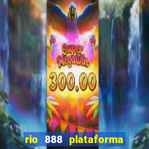 rio 888 plataforma de jogos