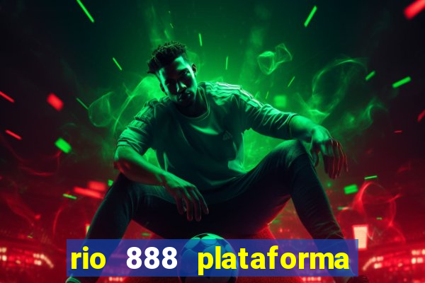 rio 888 plataforma de jogos