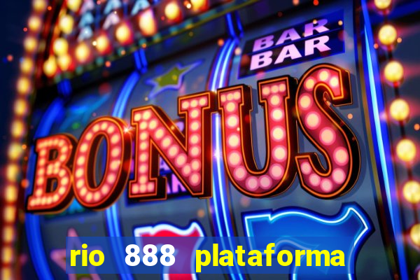 rio 888 plataforma de jogos