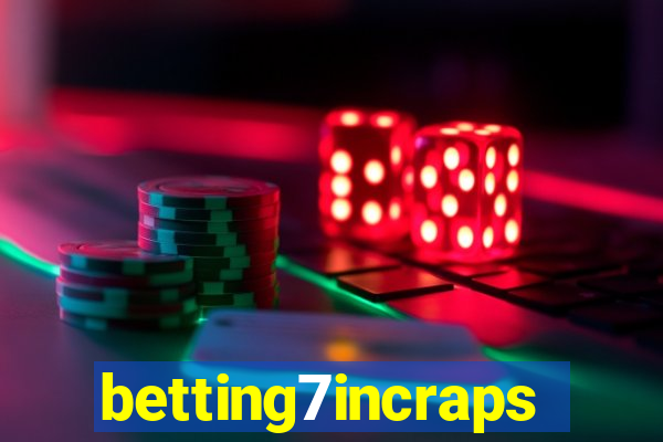 betting7incraps