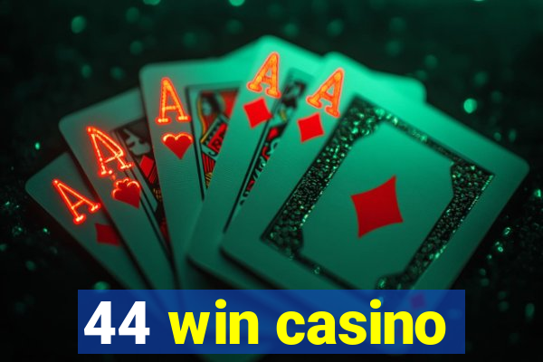 44 win casino