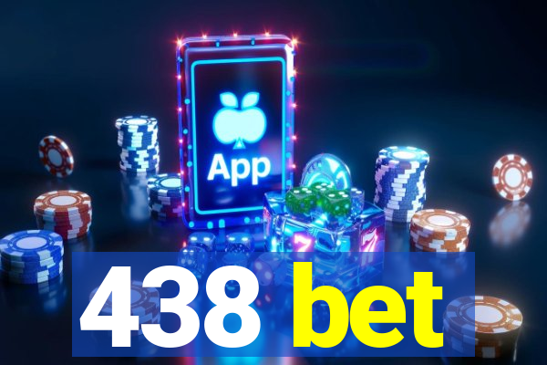 438 bet