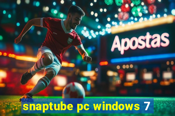 snaptube pc windows 7