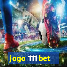 jogo 111 bet