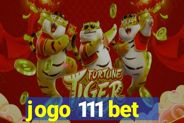 jogo 111 bet