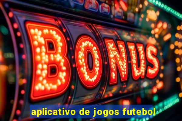 aplicativo de jogos futebol