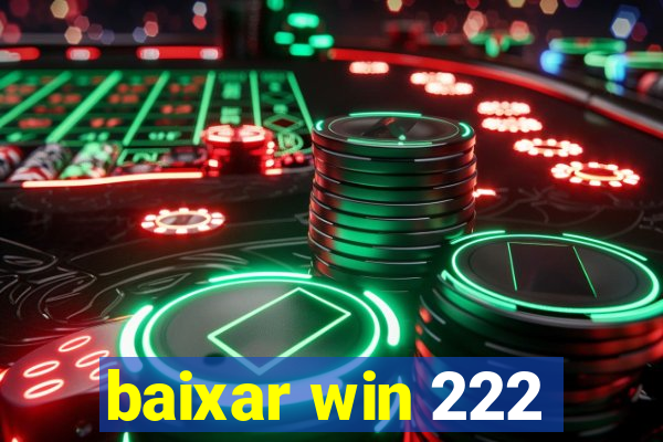 baixar win 222