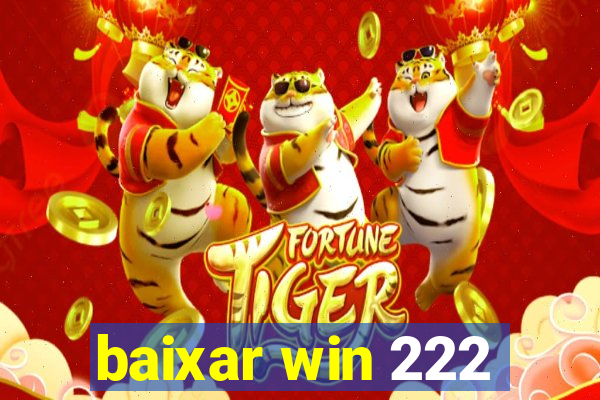 baixar win 222