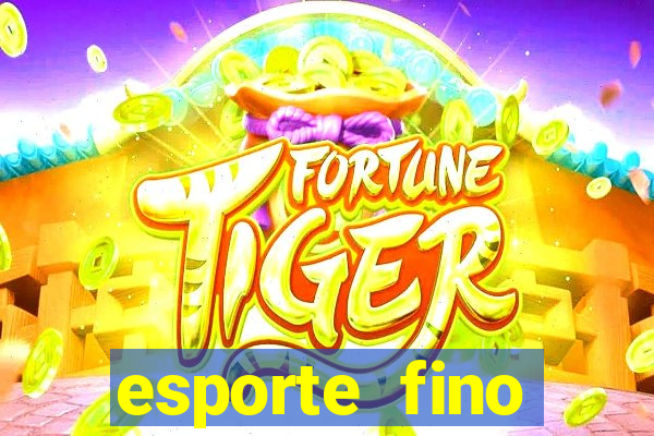 esporte fino feminino adolescente