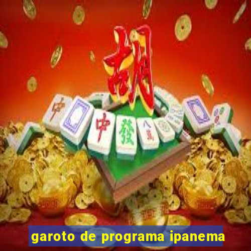 garoto de programa ipanema