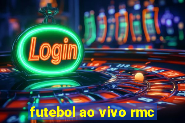 futebol ao vivo rmc