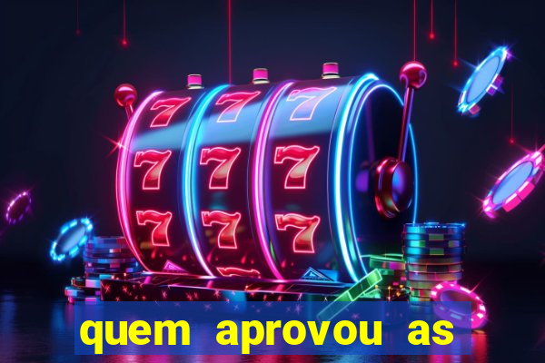 quem aprovou as bets no brasil