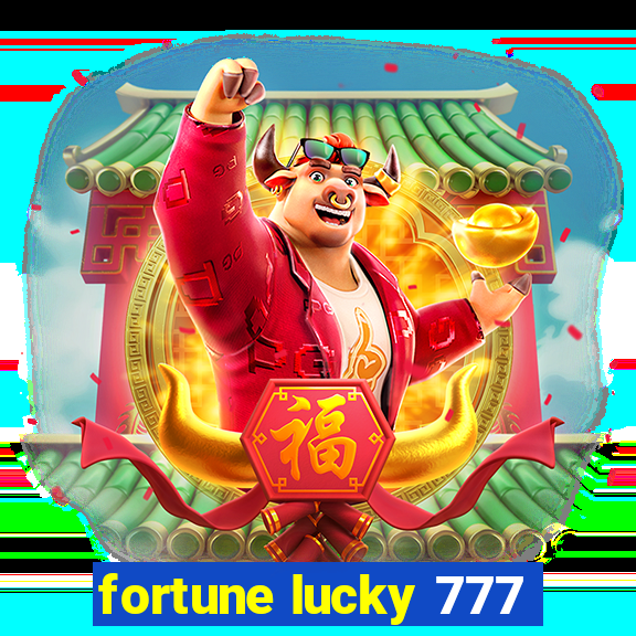 fortune lucky 777