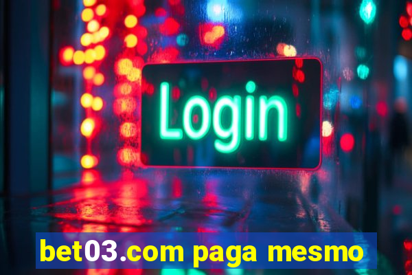 bet03.com paga mesmo