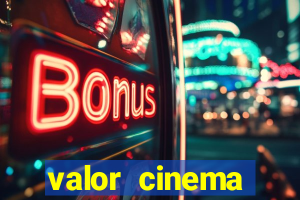 valor cinema shopping paralela