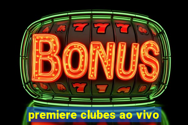 premiere clubes ao vivo