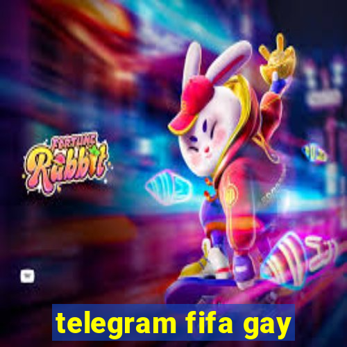 telegram fifa gay