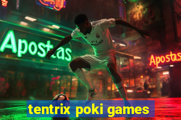 tentrix poki games