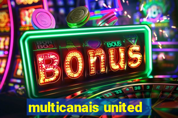 multicanais united