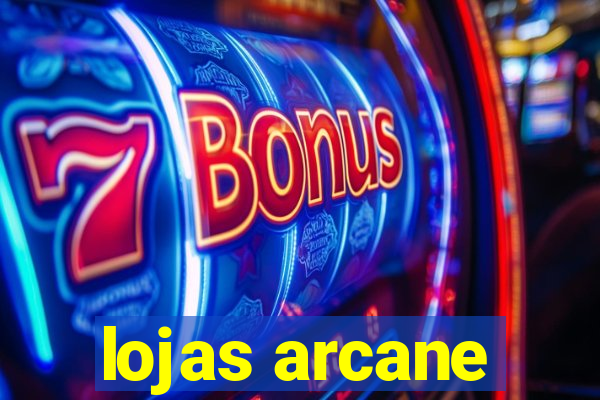 lojas arcane