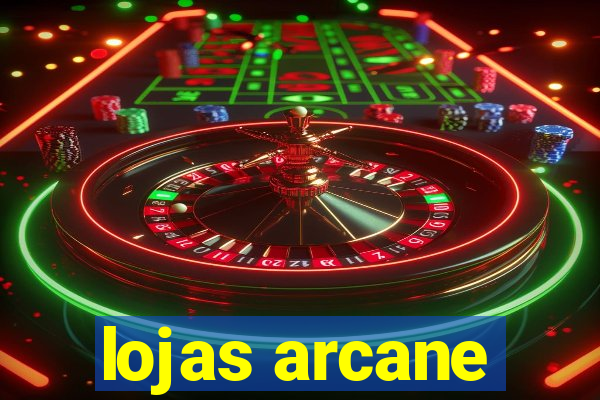 lojas arcane