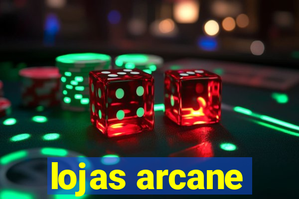 lojas arcane